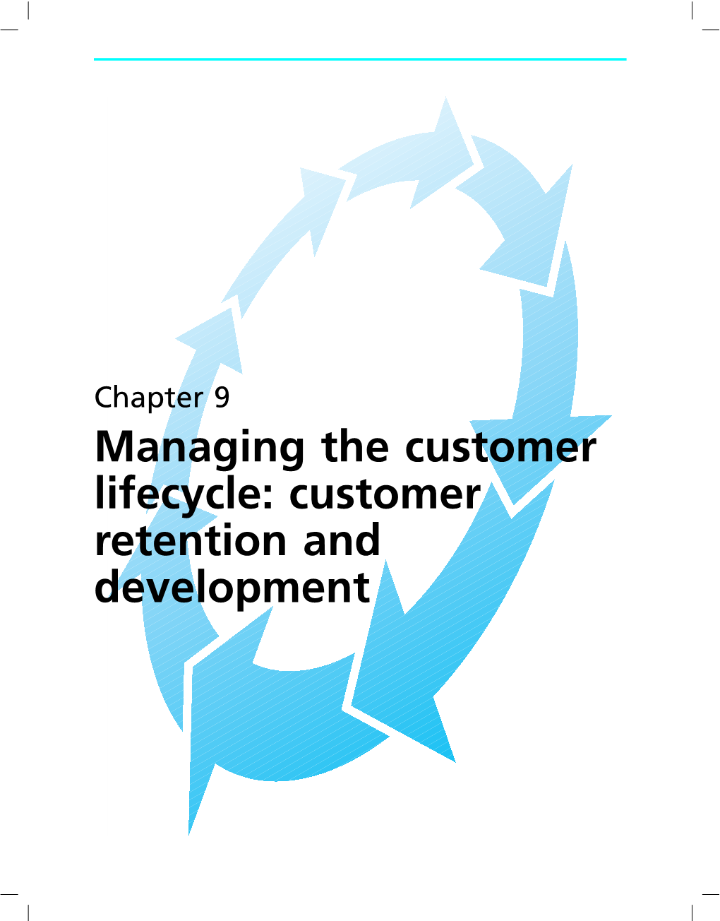 Managing the Customer Lifecycle: Customer Retention and Development