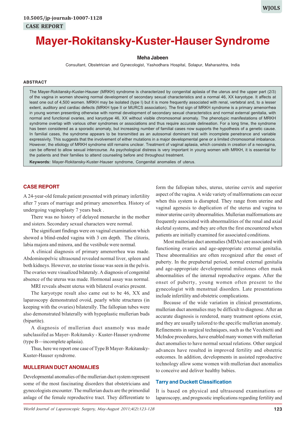 Mayer-Rokitansky-Kuster-Hauser Syndrome Mayer-Rokitansky-Kuster-Hauser Syndrome