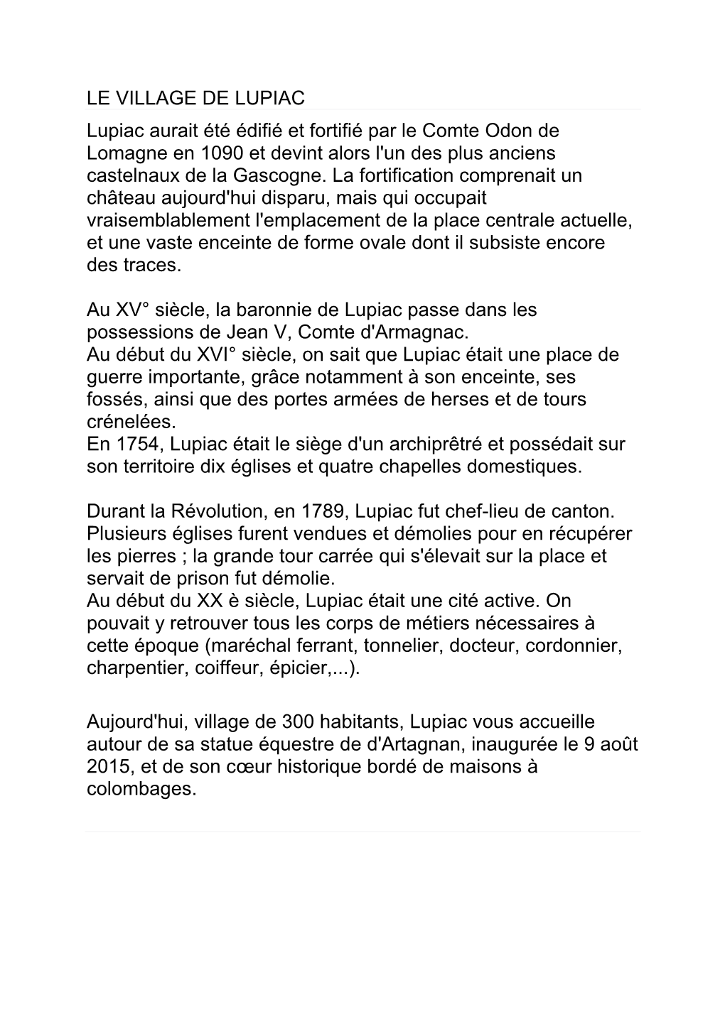 LUPIAC Lupiac Aurait Été Édifié Et Fortifié Par Le Comte Odon De Lomagne En 1090 Et Devint Alors L'un Des Plus Anciens Castelnaux De La Gascogne