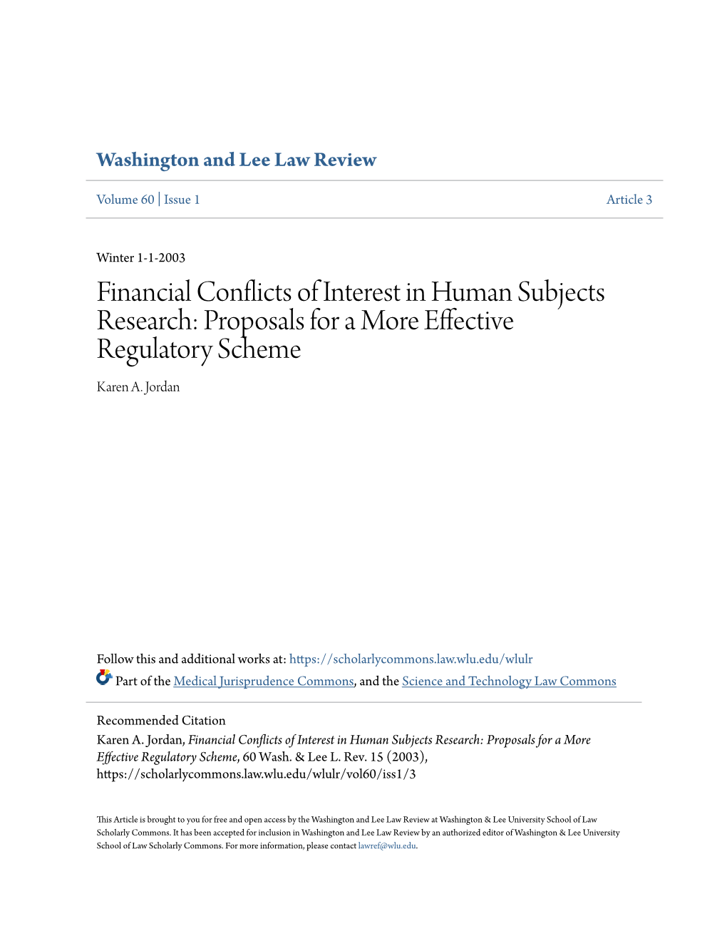 Financial Conflicts of Interest in Human Subjects Research: Proposals for a More Effective Regulatory Scheme Karen A