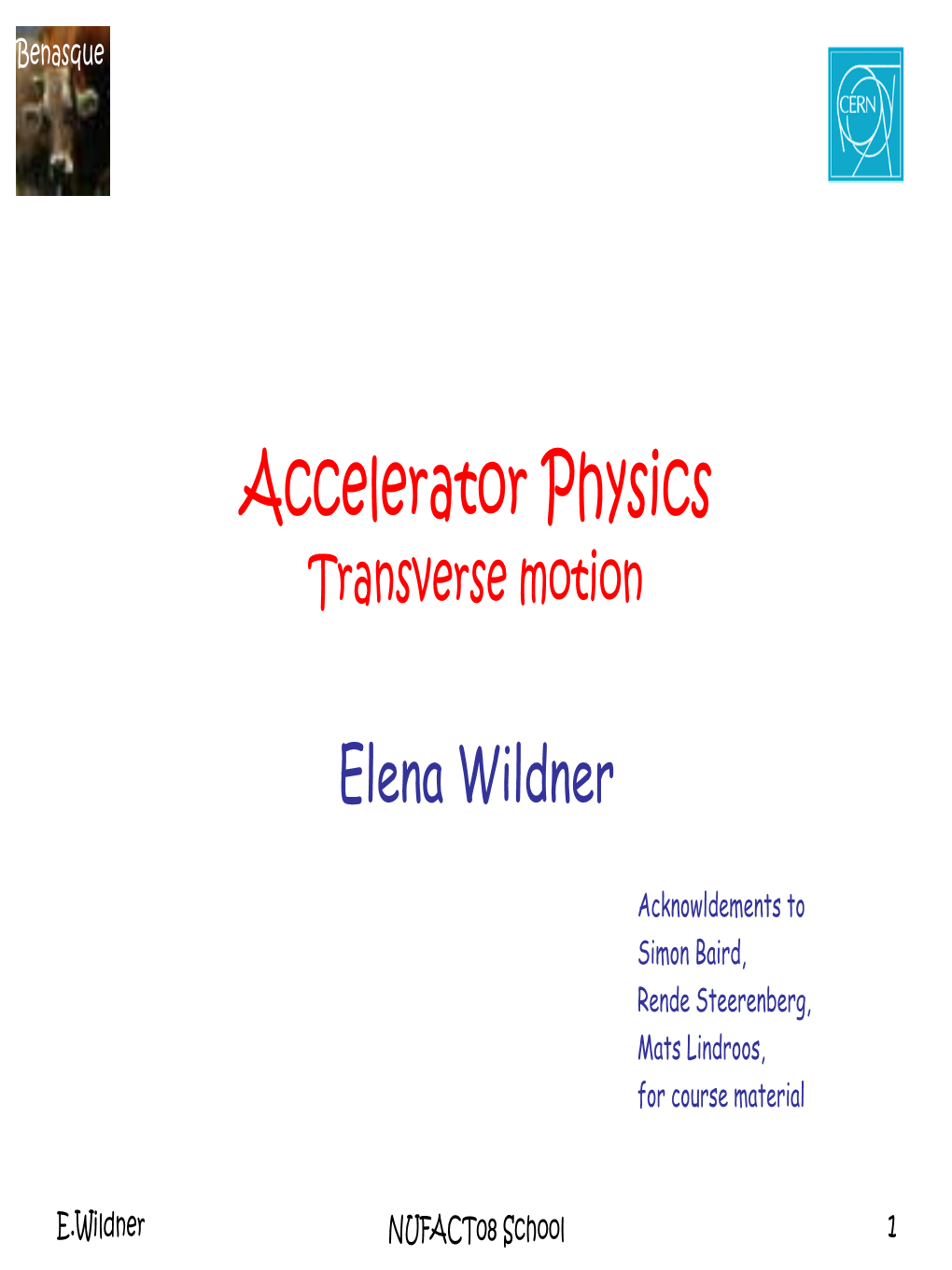 Accelerator Physics 1