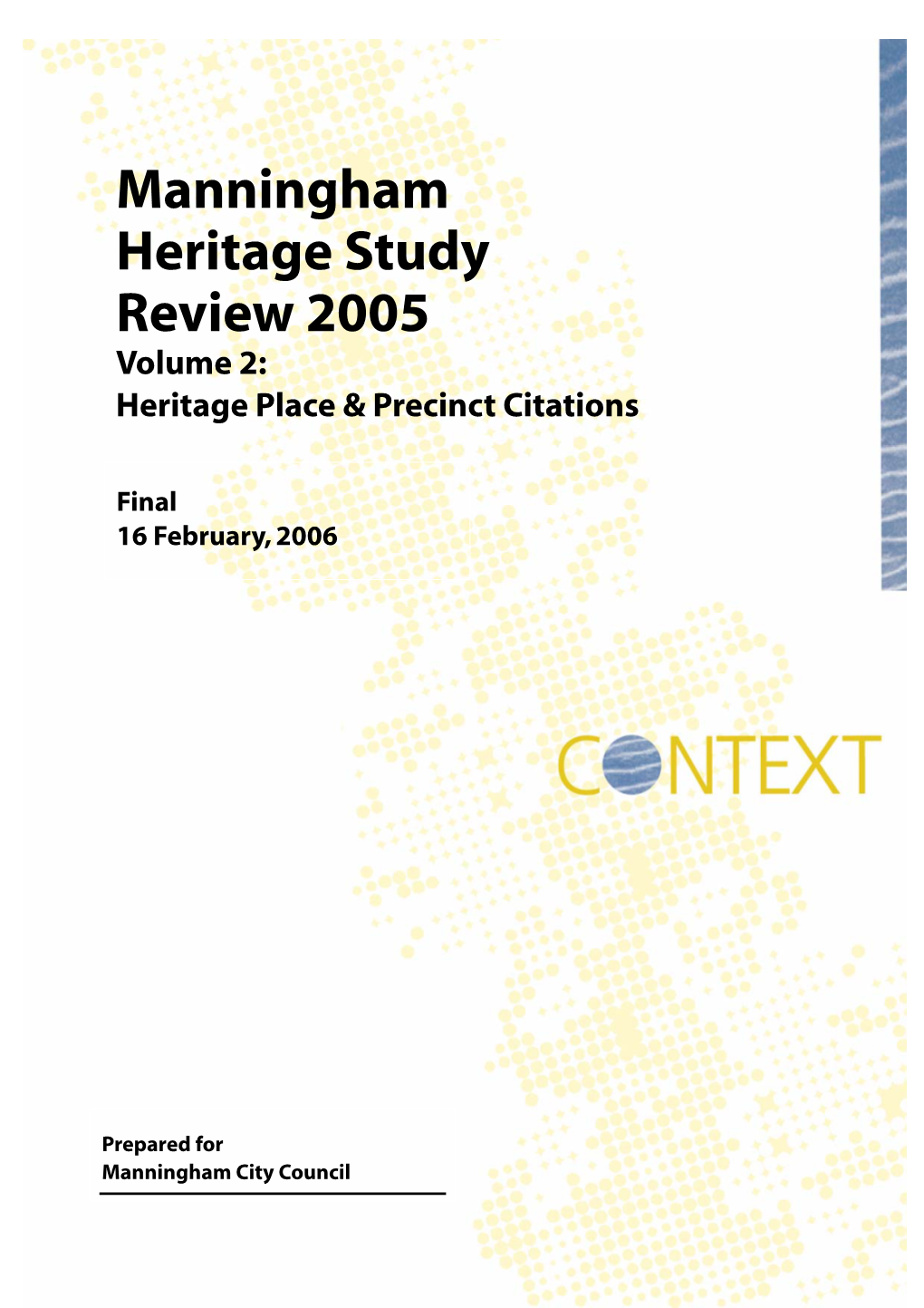 Manningham Heritage Study Review 2005 Volume 2: Heritage Place & Precinct Citations
