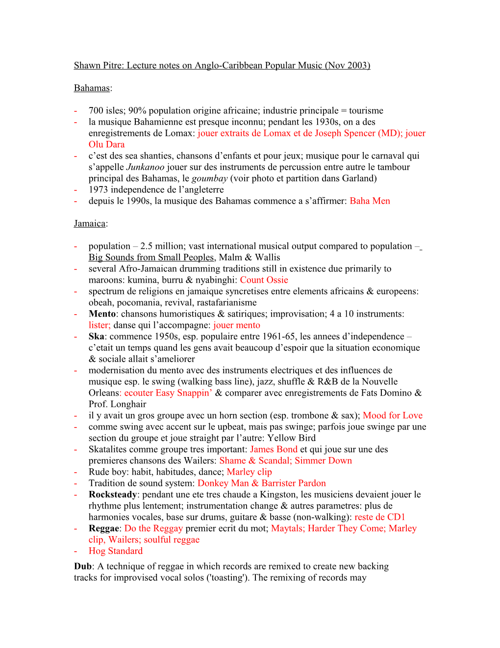 700 Isles; 90% Population Origine Africaine; Industrie Principale = Tourisme