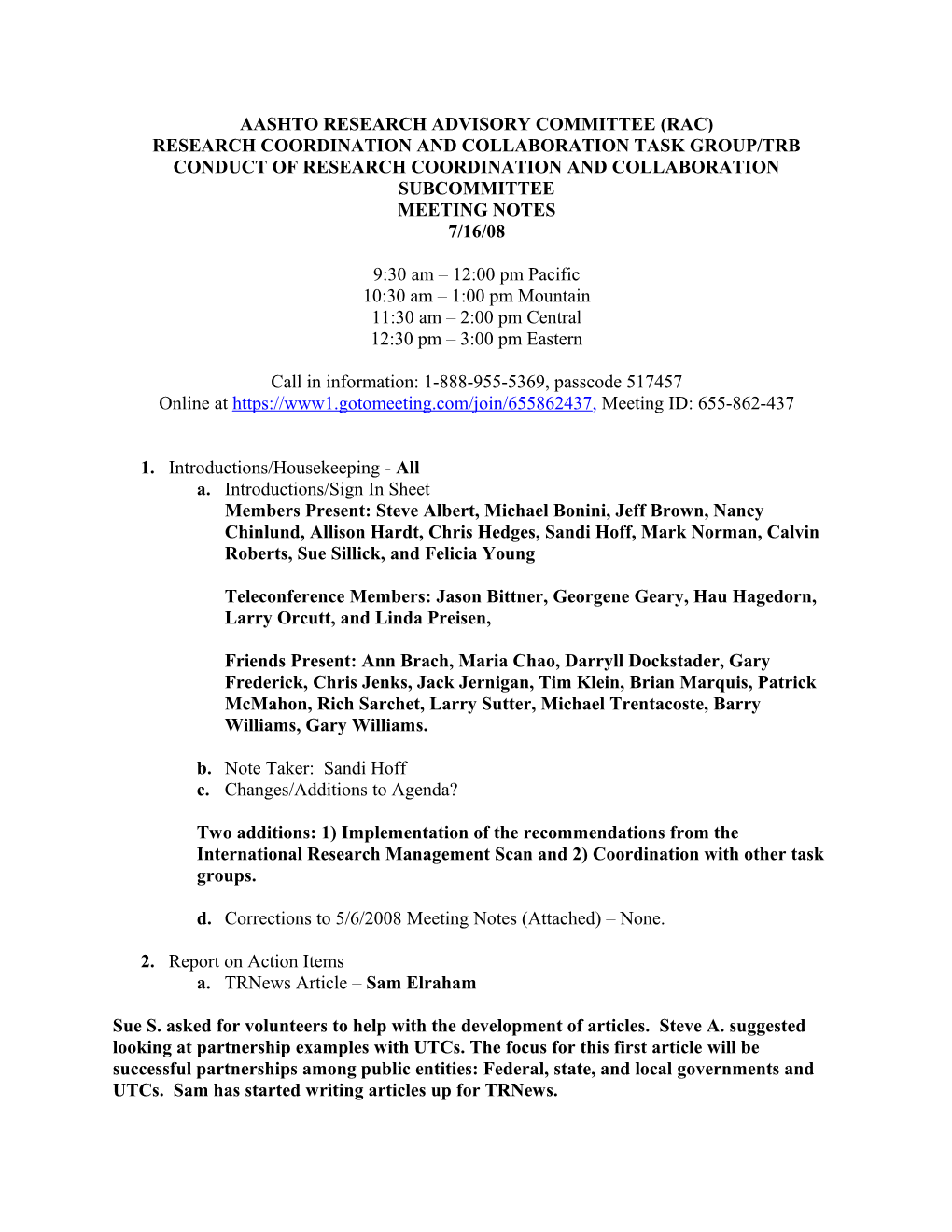 Research Coordination and Collaboration Meeting Notes: July 16, 2008