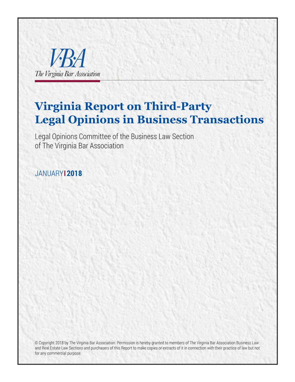 Virginia Report on Third-Party Legal Opinions in Business Transactions Legal Opinions Committee of the Business Law Section of the Virginia Bar Association