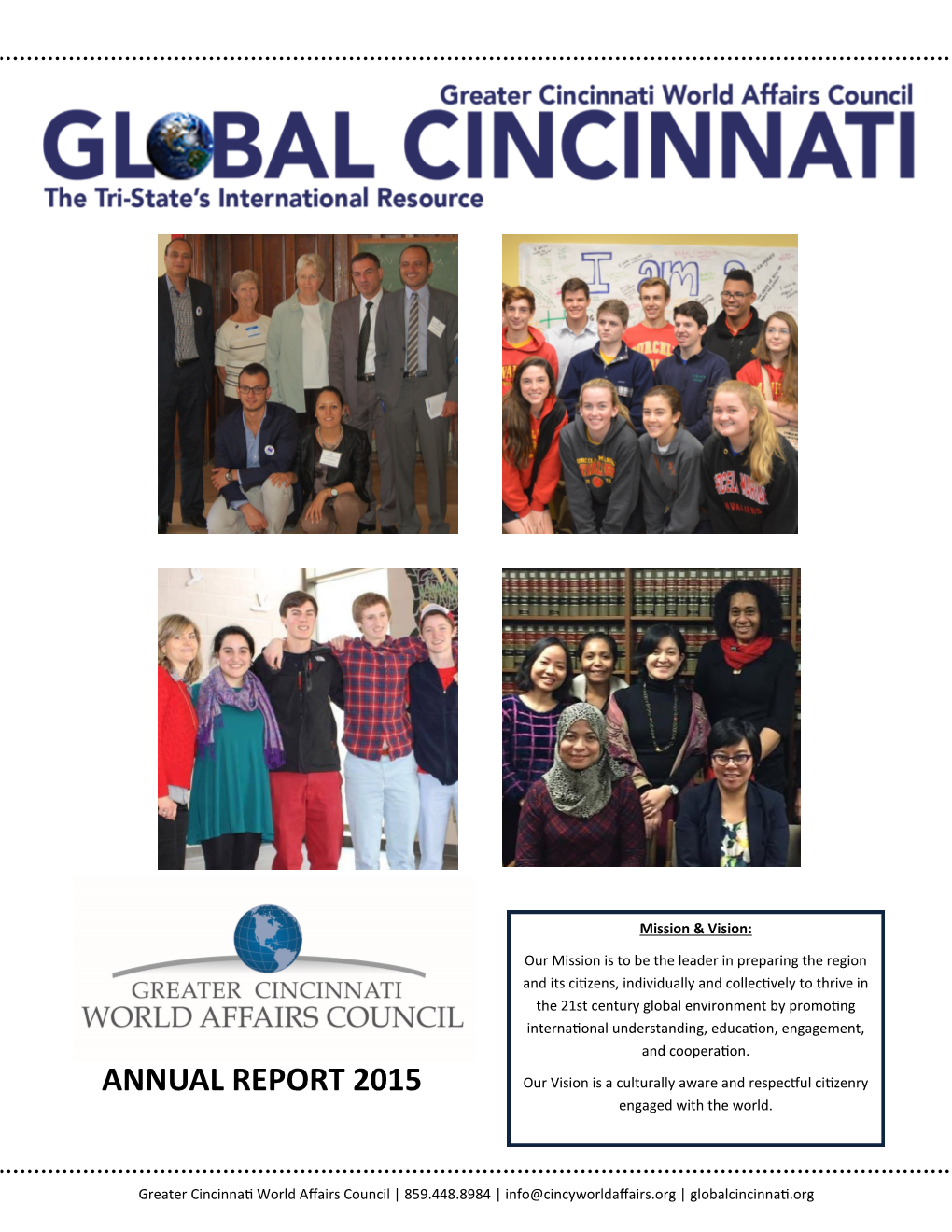 ANNUAL REPORT 2015 Our Vision Is a Culturally Aware and Respectful Citizenry Engaged with the World
