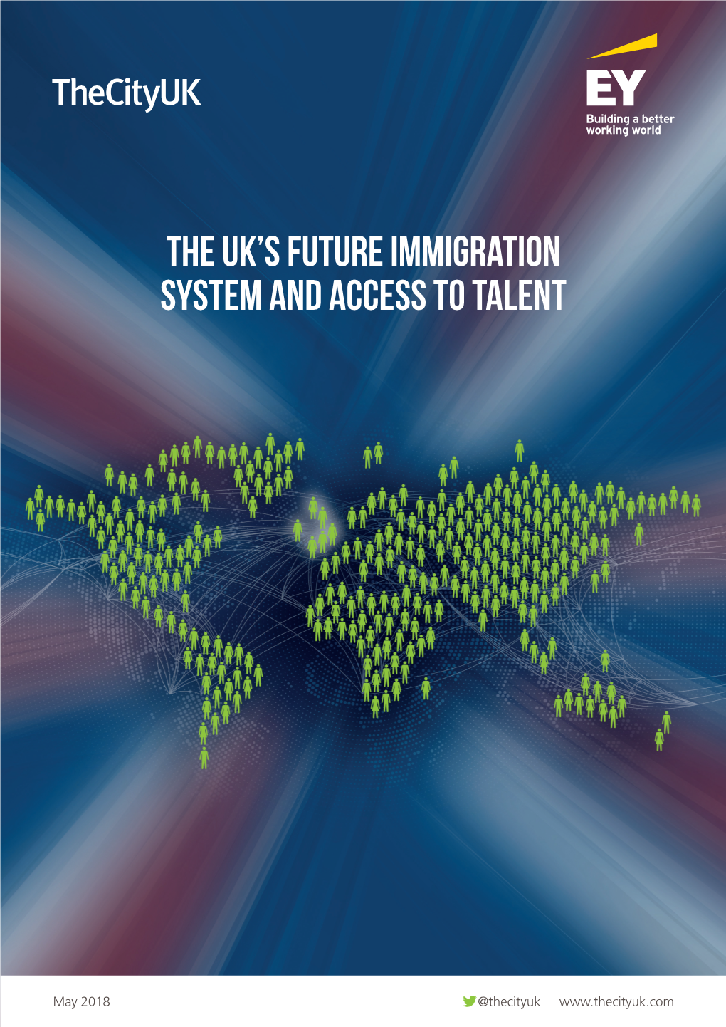 Thecityuk: the UK's Future Immigration System and Access to Talent