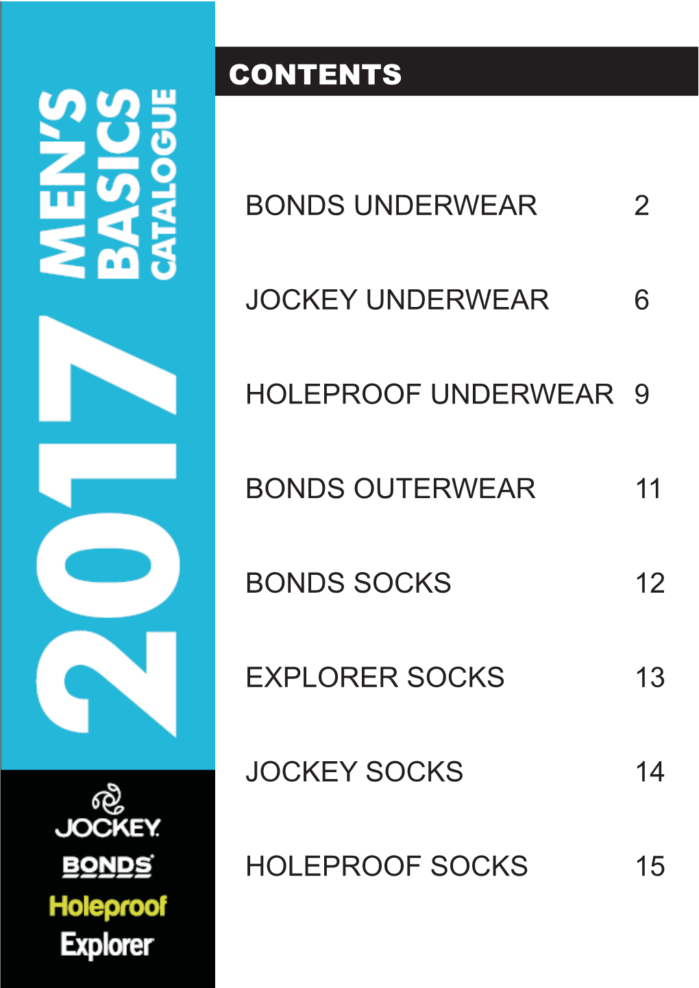 Contents Bonds Underwear Jockey Underwear Holeproof Underwear Bonds Outerwear Bonds Socks Explorer Socks Jockey Socks Holeproof