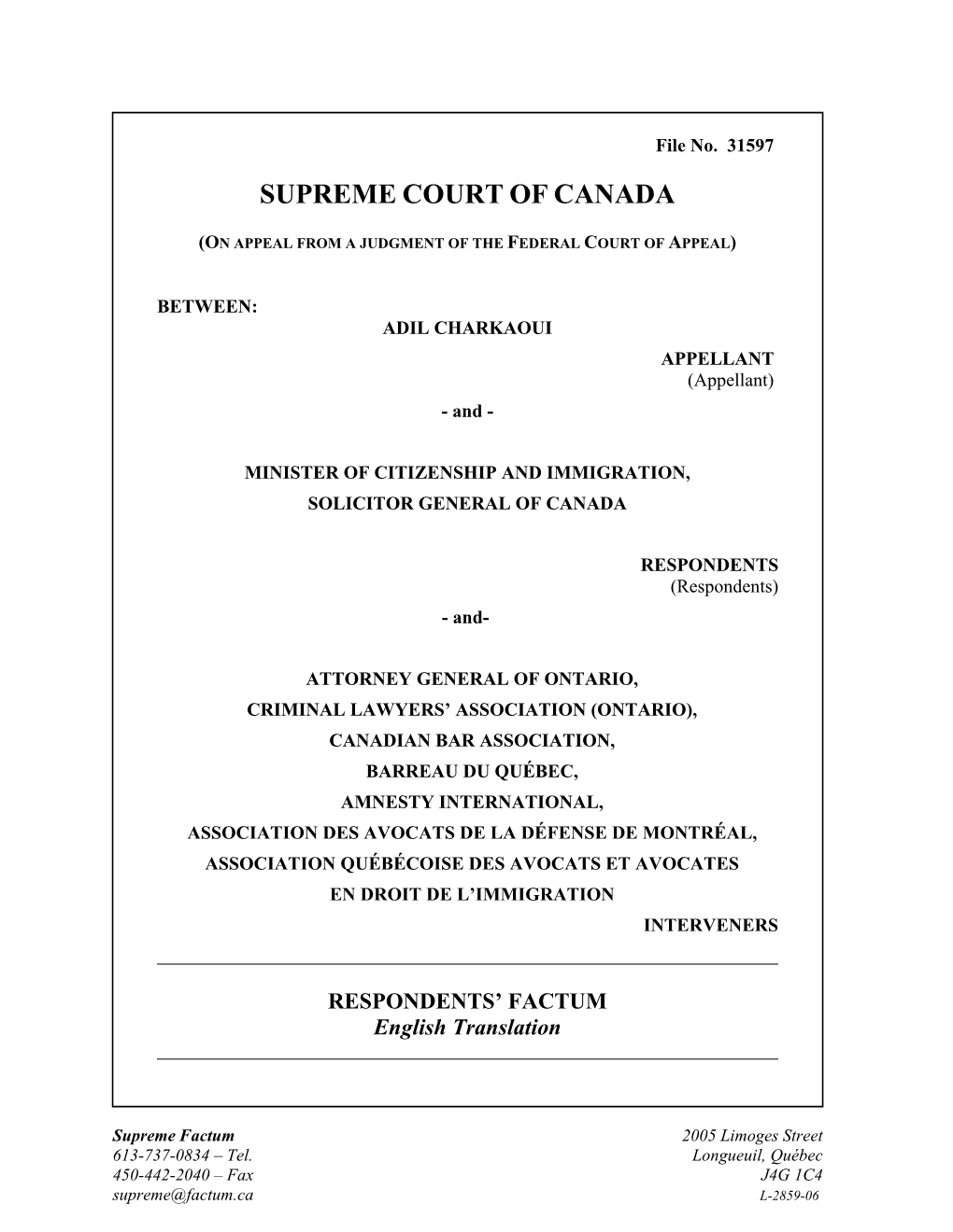 Respondents – Minister of Citizenship and Immigration and the Solicitor