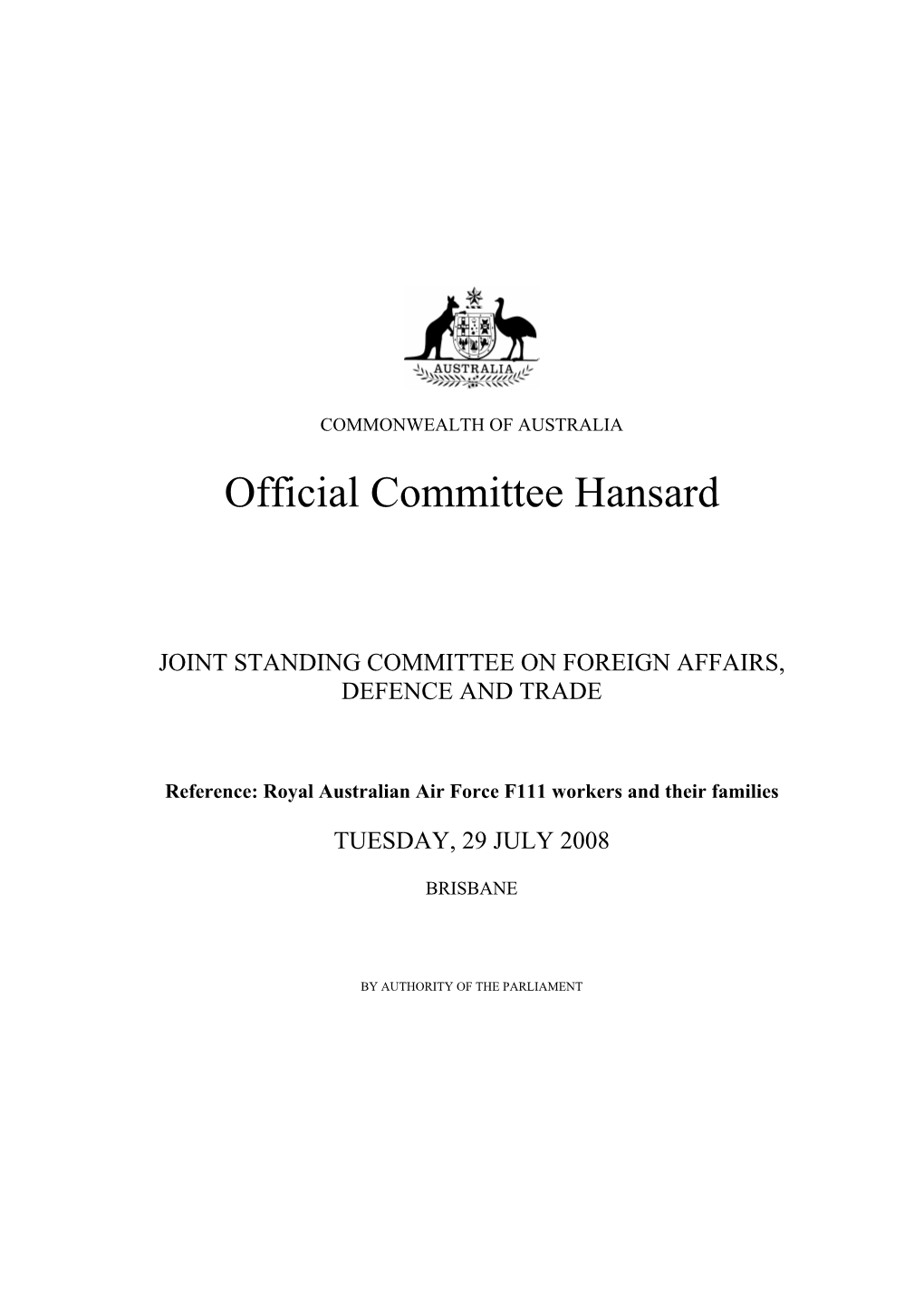 Official Hansard for 29 July 2008 for Inquiry Into RAAF F1-11 Deseal