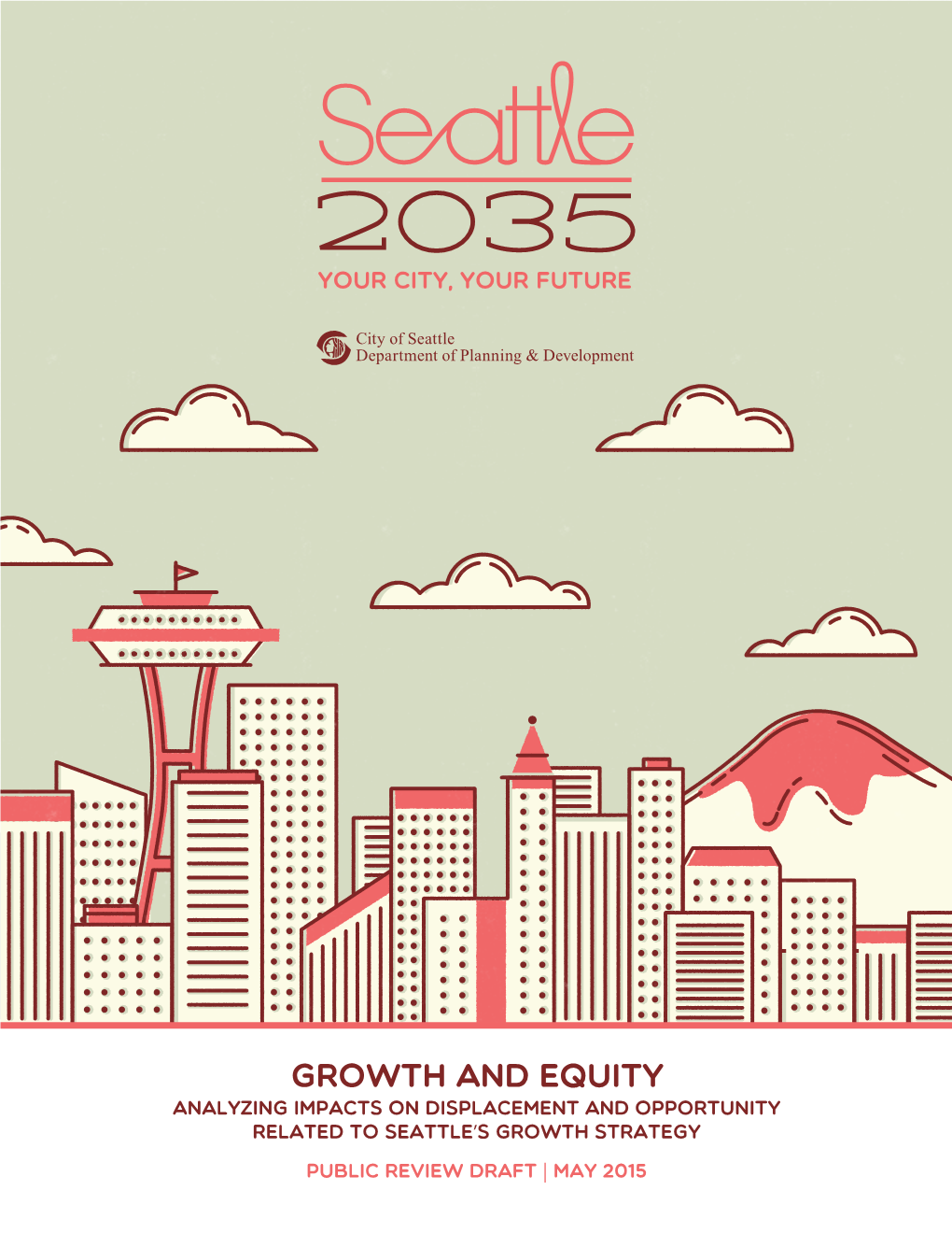 Seattle’S Growth Strategy Public Review Draft | May 2015