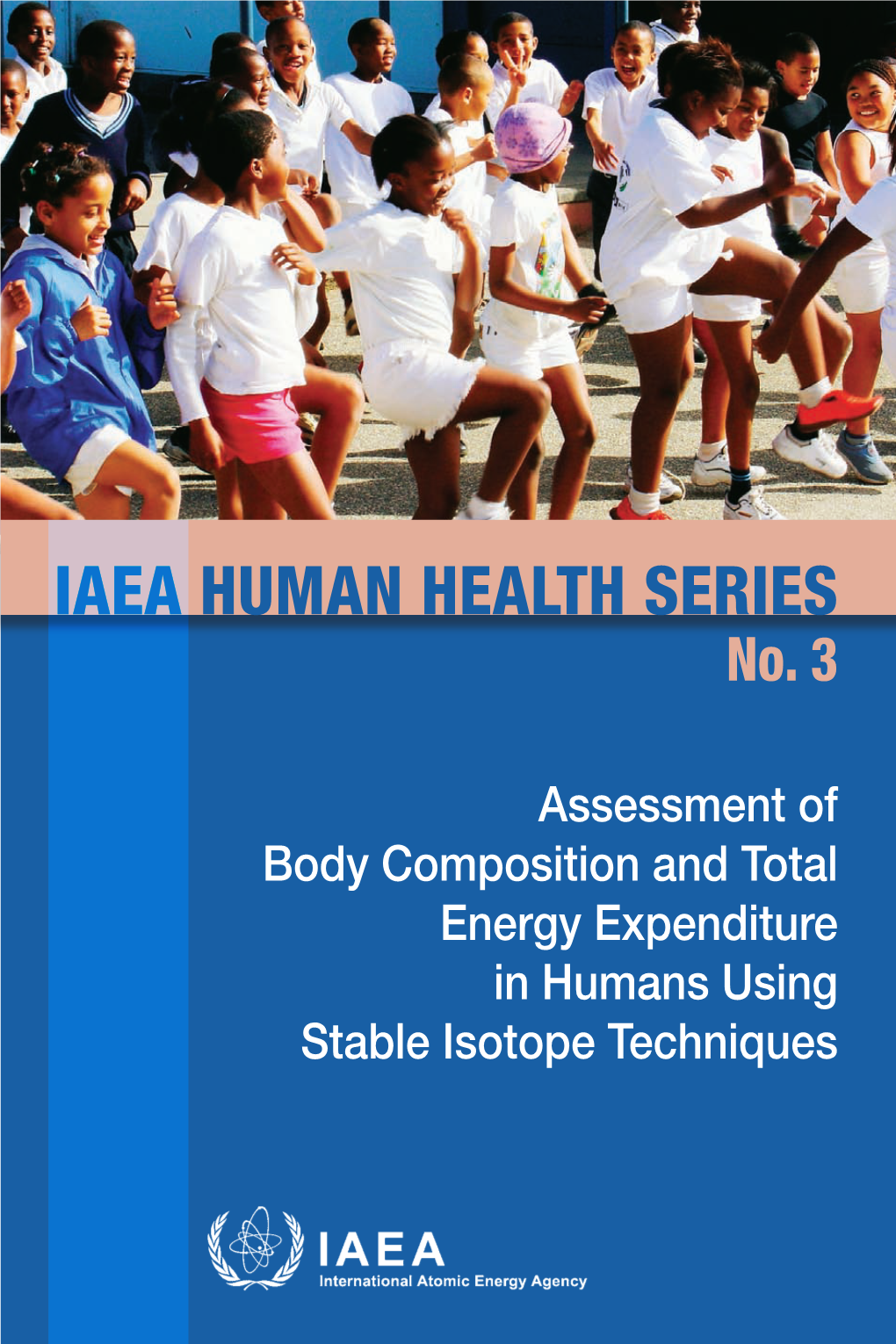 Assessment of Body Composition and Total Energy Expenditure in Humans Using Stable Isotope Techniques No