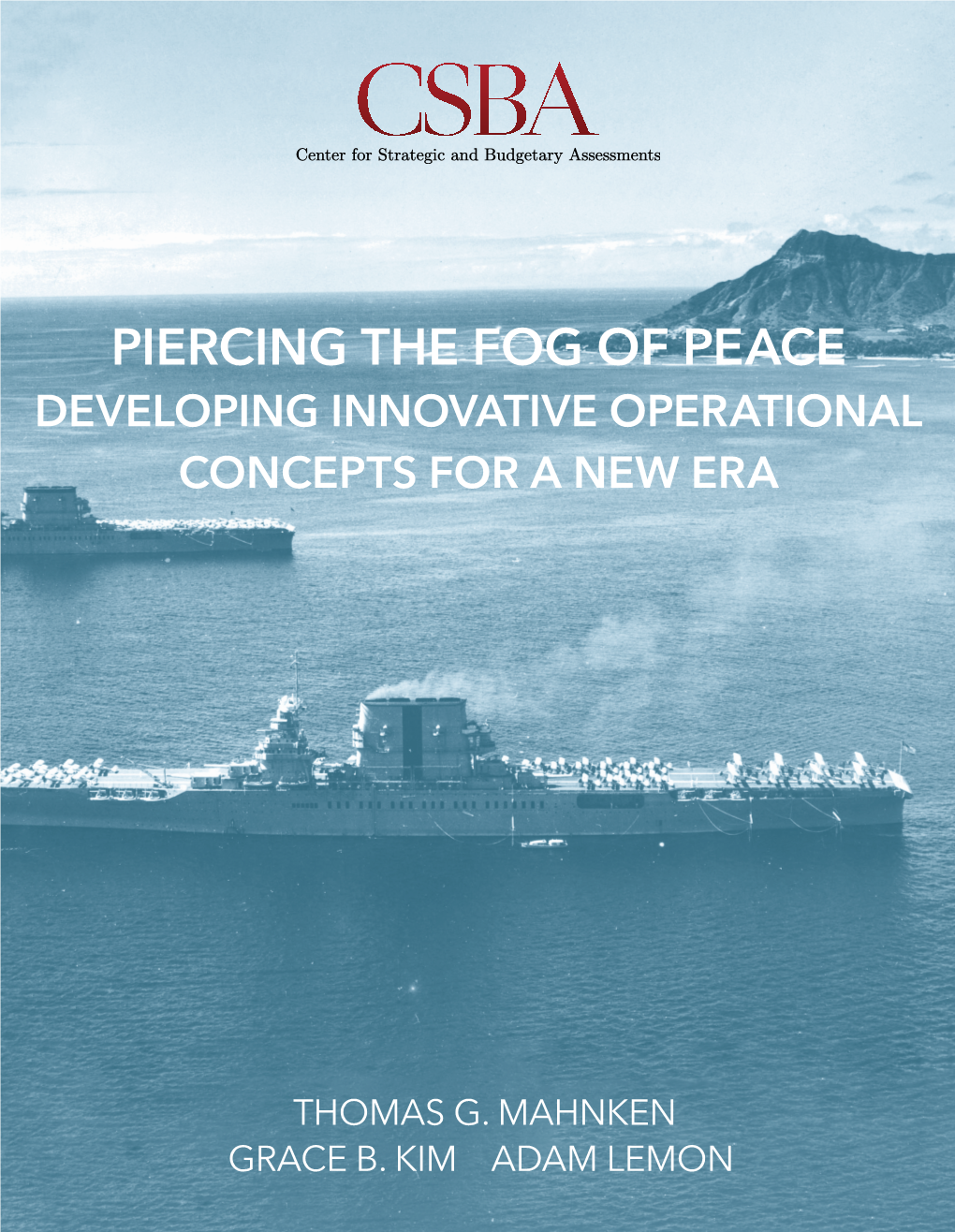 Piercing the Fog of Peace Developing Innovative Operational Concepts for a New Era