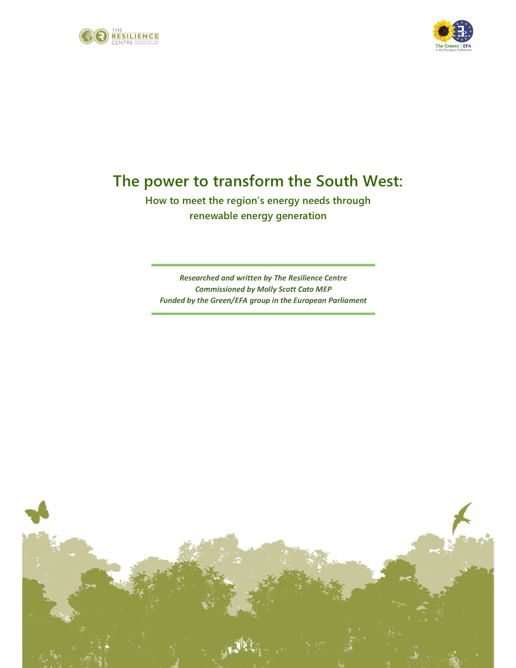 The Power to Transform the South West: How to Meet the Region’S Energy Needs Through Renewable Energy Generation