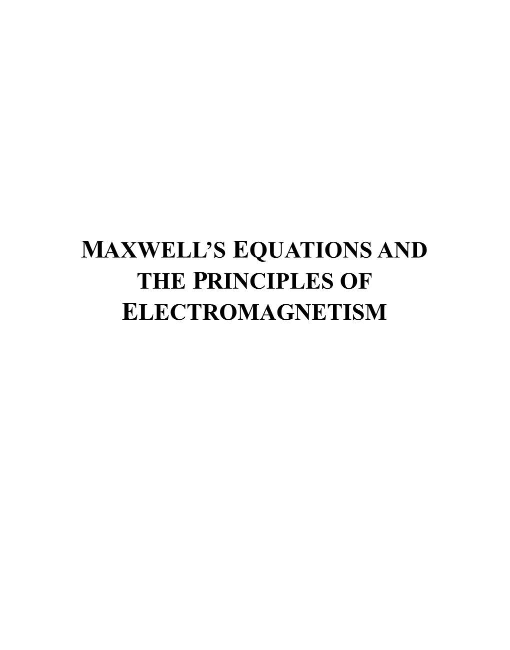 Maxwell's Equations and the Principles Of
