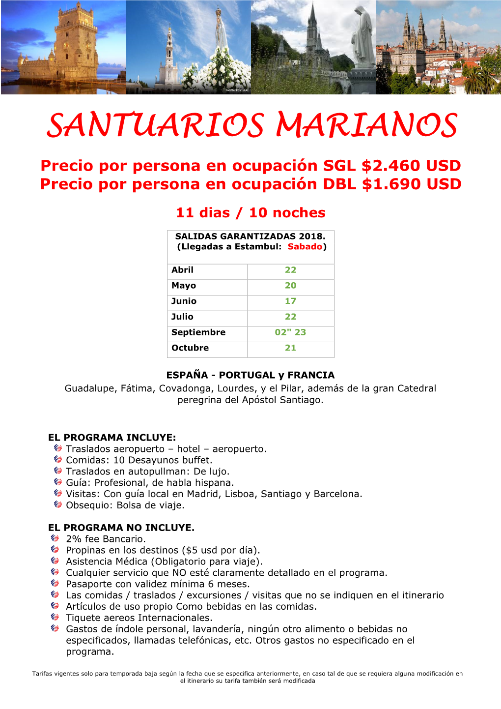 SANTUARIOS MARIANOS Precio Por Persona En Ocupación SGL $2.460 USD Precio Por Persona En Ocupación DBL $1.690 USD