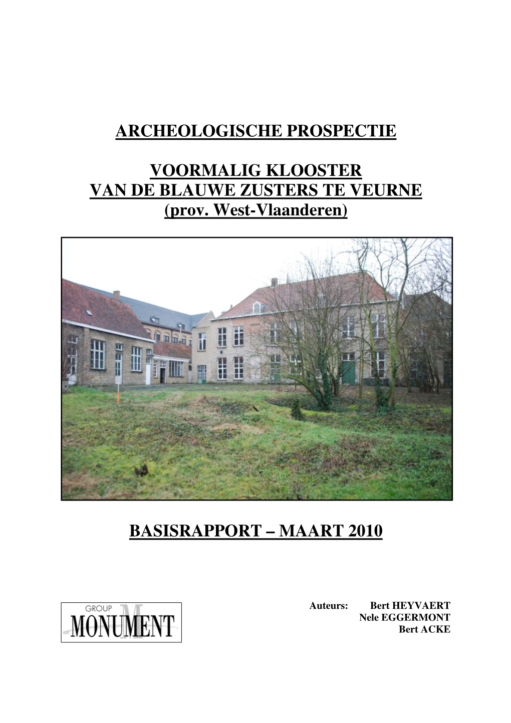 Archeologische Prospectie Voormalig Klooster Van De Blauwe Zusters Te Veurne (Prov. West-Vlaanderen)