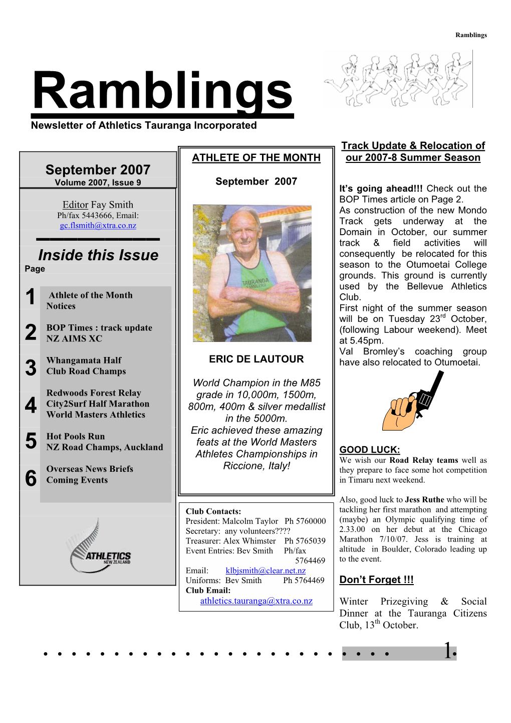 Ramblings Ramblings Newsletter of Athletics Tauranga Incorporated Track Update & Relocation of ATHLETE of the MONTH Our 2007-8 Summer Season September 2007