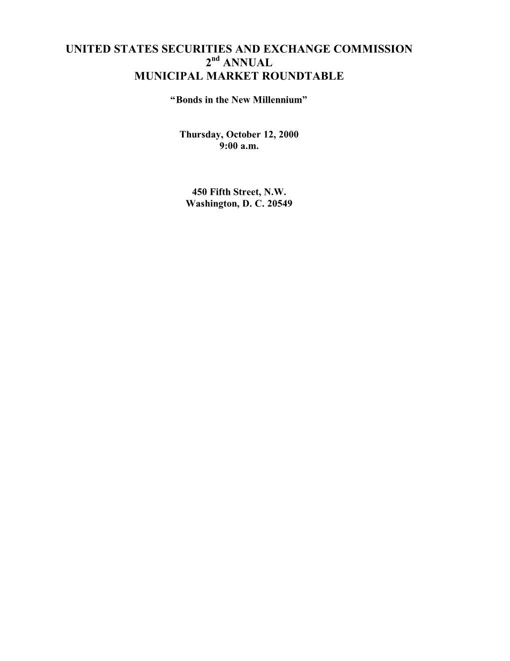 UNITED STATES SECURITIES and EXCHANGE COMMISSION 2Nd ANNUAL MUNICIPAL MARKET ROUNDTABLE