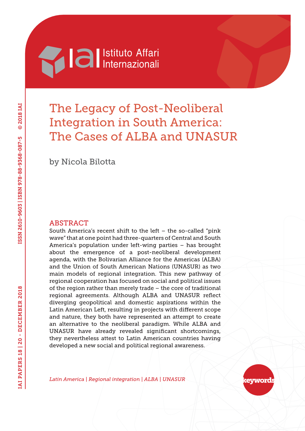 The Legacy of Post-Neoliberal Integration in South America: the Cases of ALBA and UNASUR