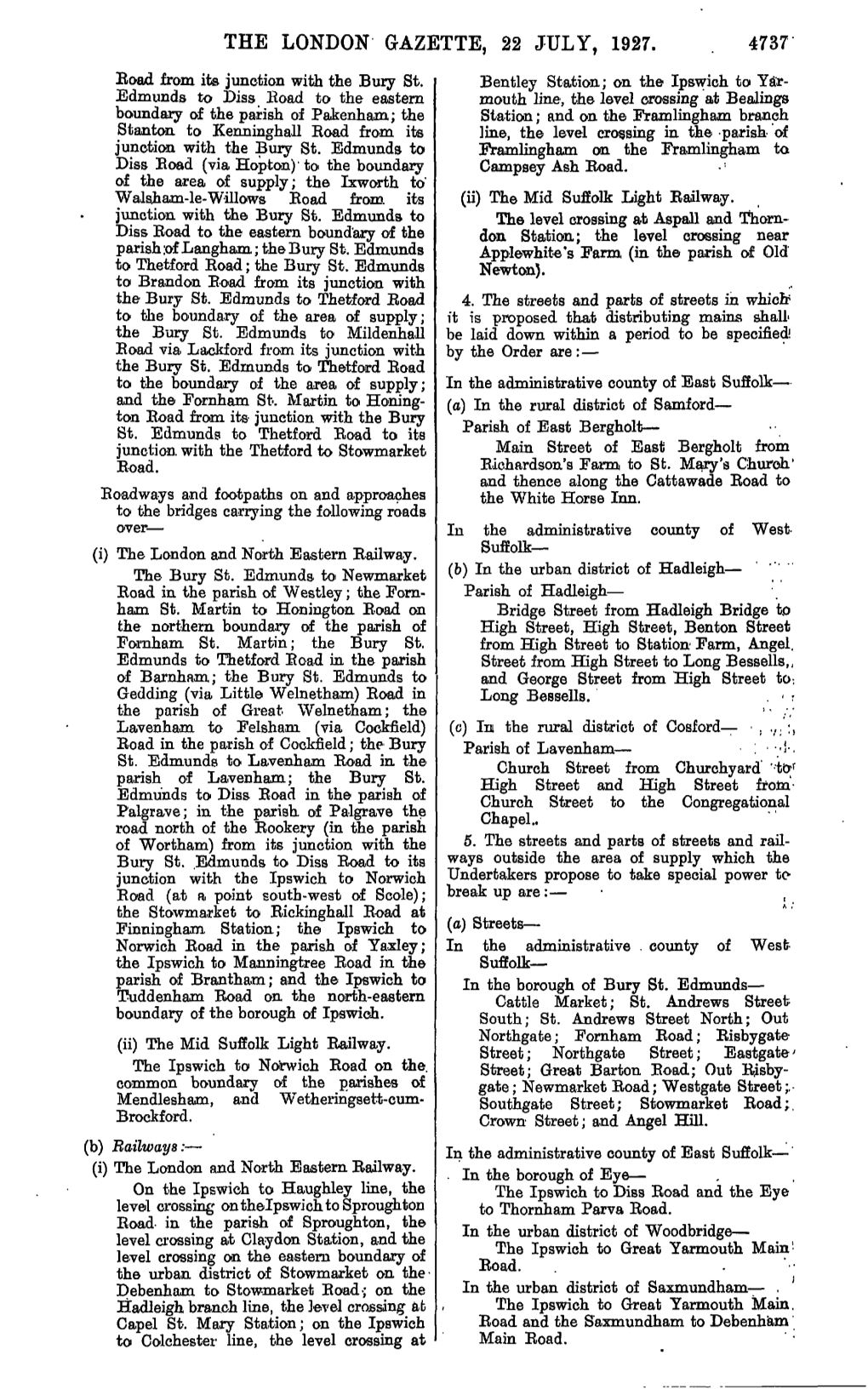 THE LONDON GAZETTE, 22 JULY, 1927. 4737 Road from Its Junction with the Bury St