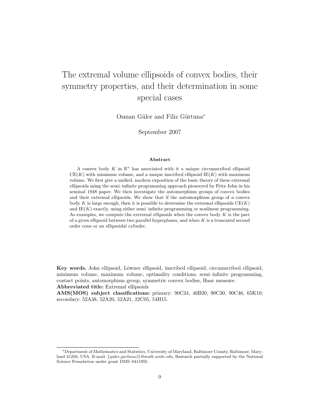 The Extremal Volume Ellipsoids of Convex Bodies, Their Symmetry Properties, and Their Determination in Some Special Cases