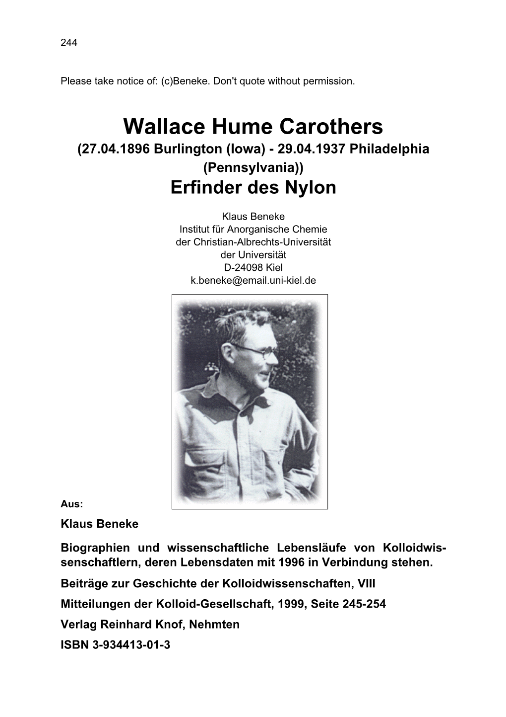 Wallace Hume Carothers (27.04.1896 Burlington (Iowa) - 29.04.1937 Philadelphia (Pennsylvania)) Erfinder Des Nylon
