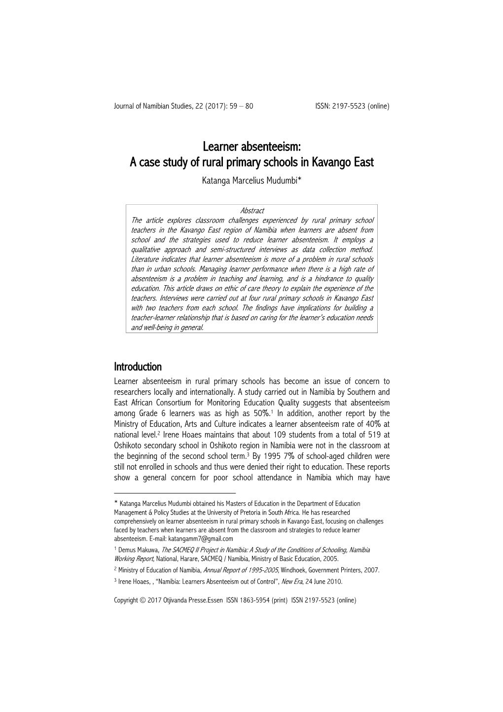 Learner Absenteeism: a Case Study of Rural Primary Schools in Kavango East Katanga Marcelius Mudumbi*