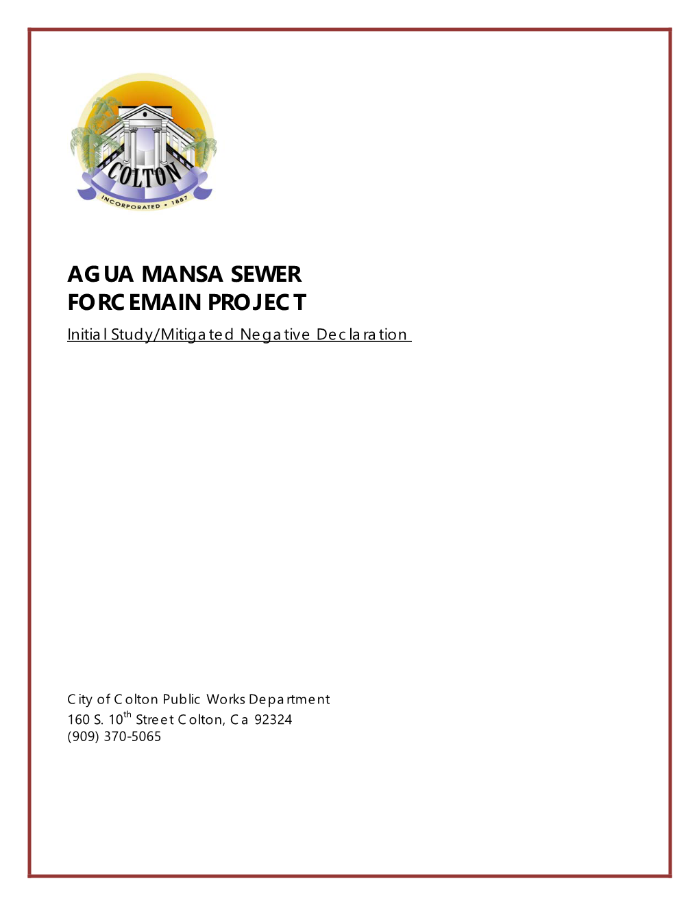 AGUA MANSA SEWER FORCEMAIN PROJECT Initial Study/Mitigated Negative Declaration
