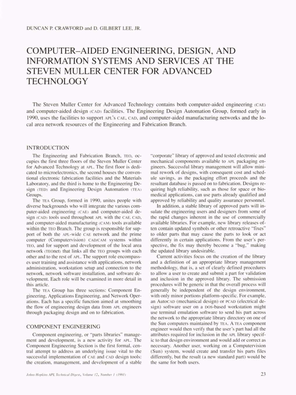 Computer-Aided Engineering, Design, and Information Systems and Services at the Steven Muller Center for Advanced Technology