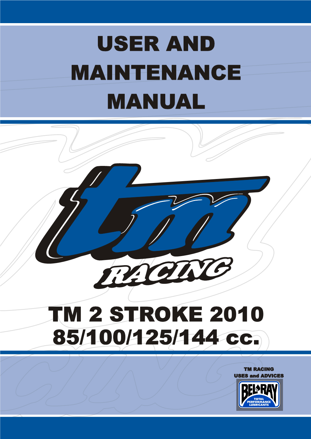 USER and MAINTENANCE MANUAL SERIART SERIART TM 2 STROKE 2010 85/100/125/144 Cc