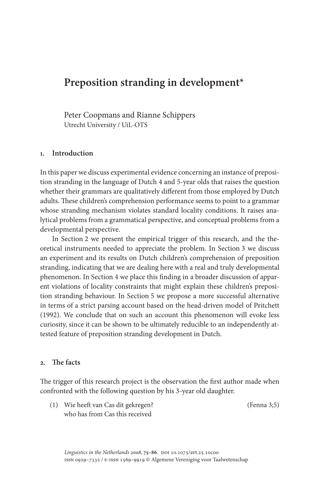 Preposition Stranding in Development*