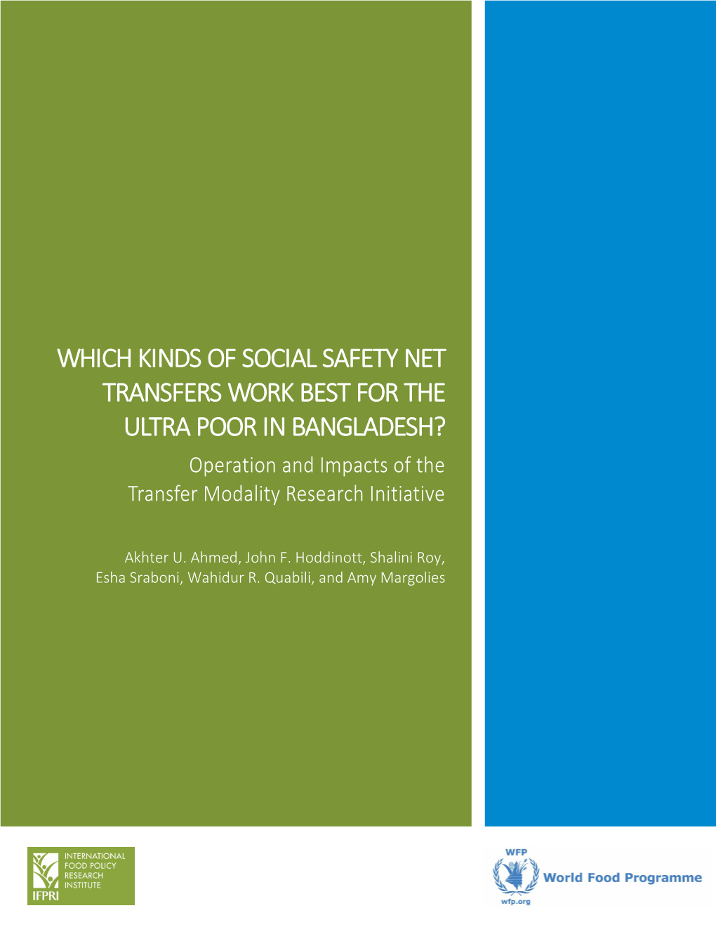 Which Kinds of Social Safety Net Transfers Work Best for The