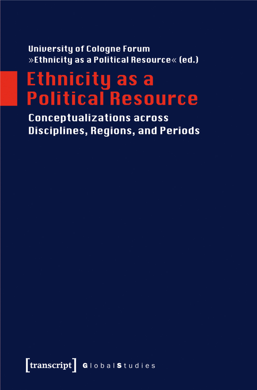 Ethnicity As a Political Resource« (Ed.) Ethnicity As a Political Resource