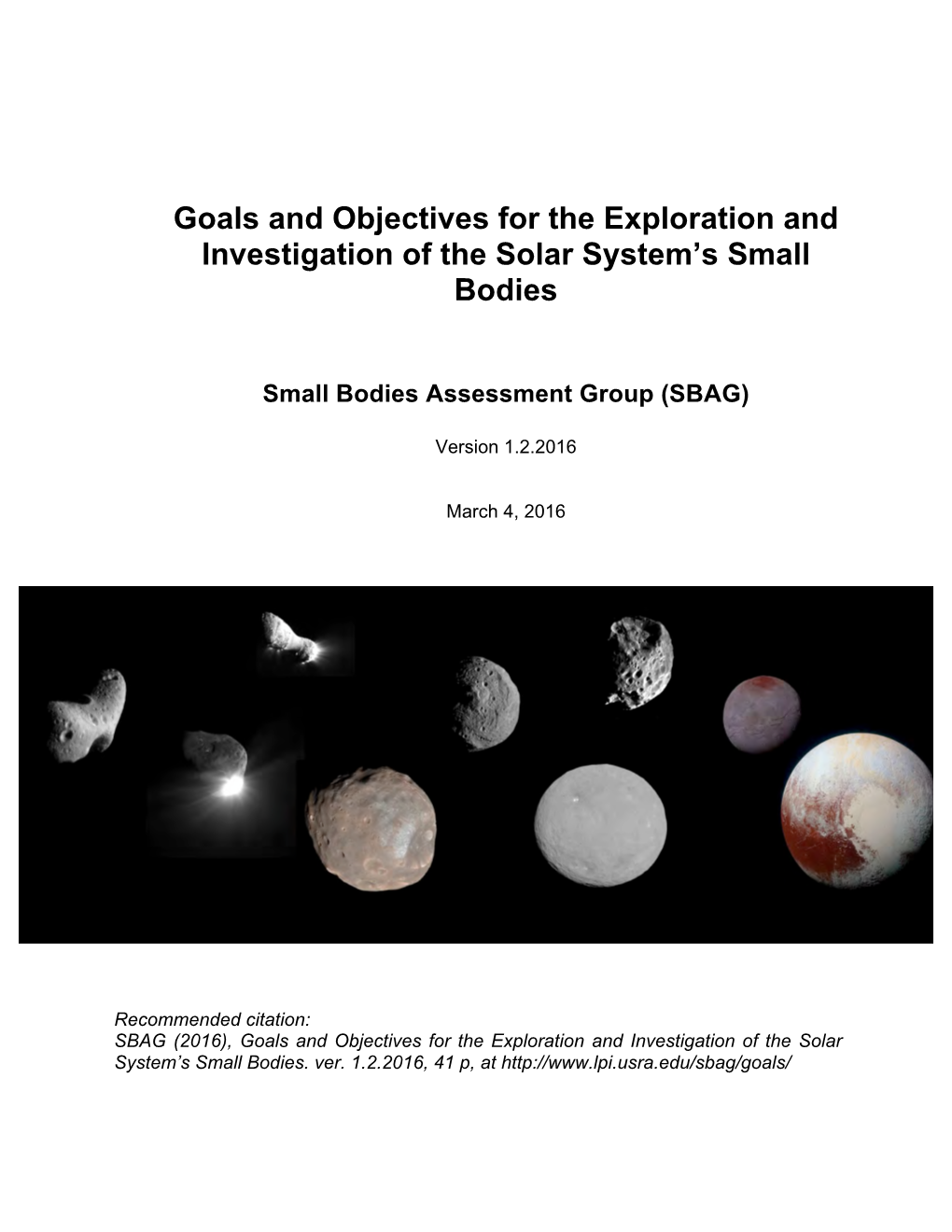 Goals and Objectives for the Exploration and Investigation of the Solar System’S Small Bodies