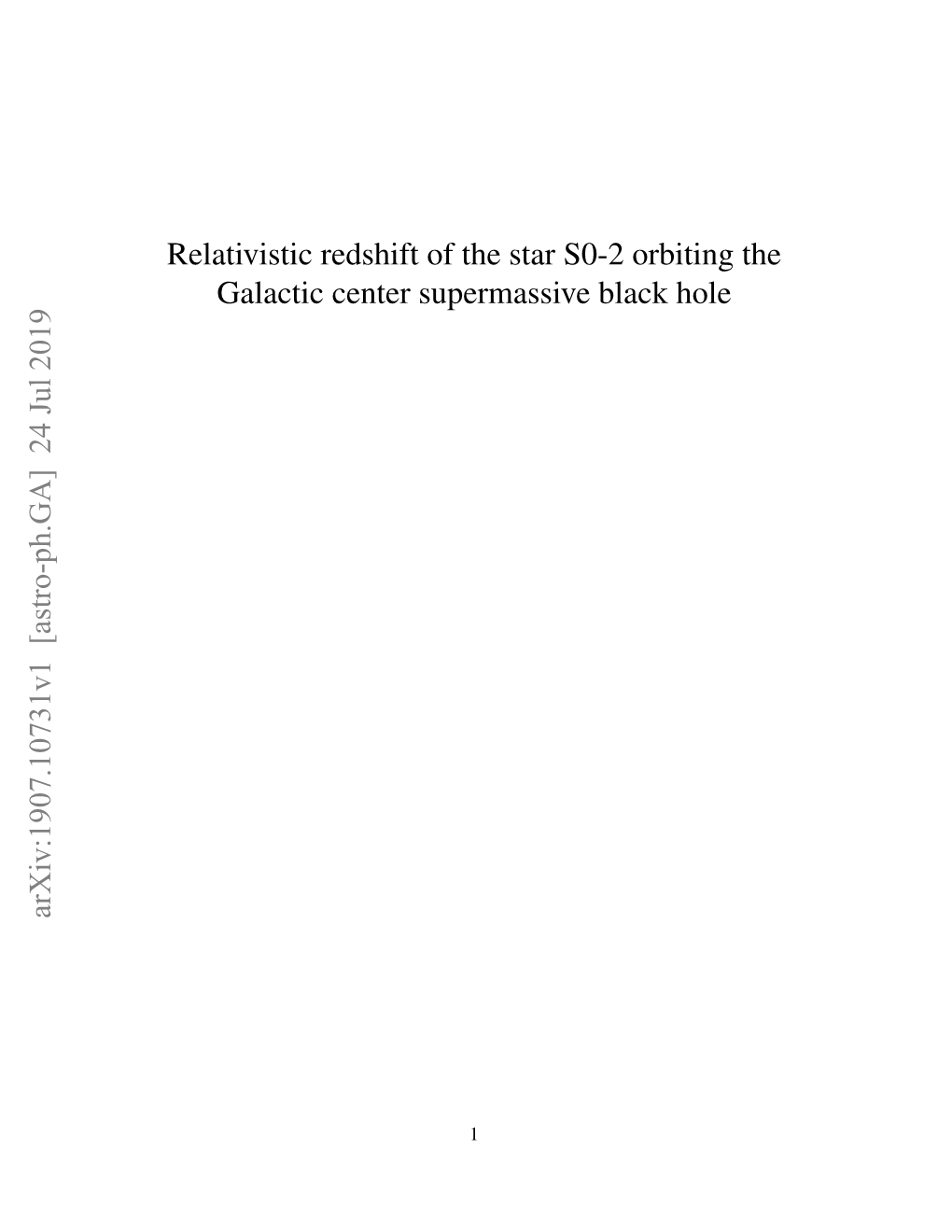 Relativistic Redshift of the Star S0-2 Orbiting the Galactic Center Supermassive Black Hole Arxiv:1907.10731V1 [Astro-Ph.GA] 24 Jul 2019