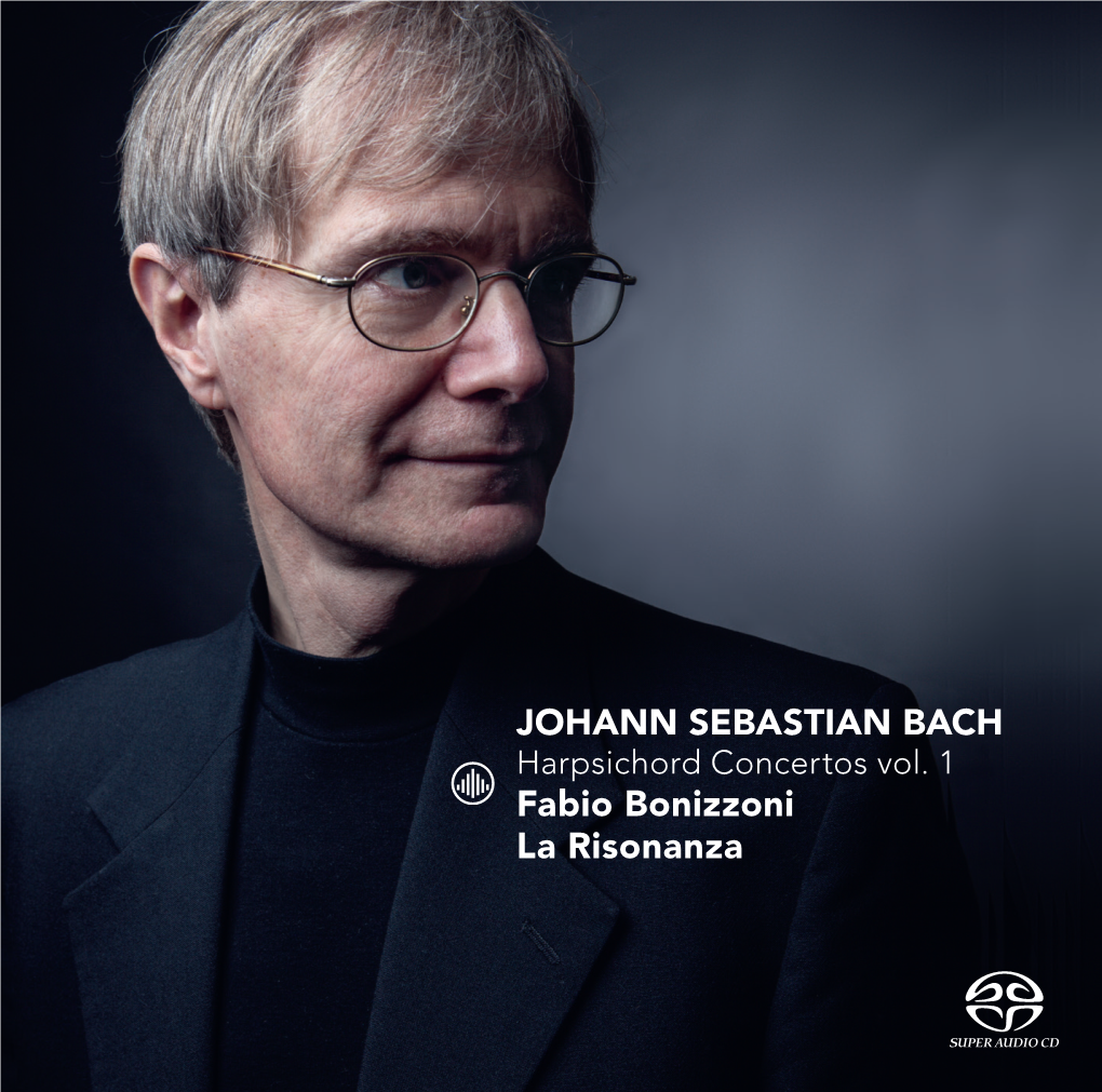 JOHANN SEBASTIAN BACH Fabio Bonizzoni La Risonanza