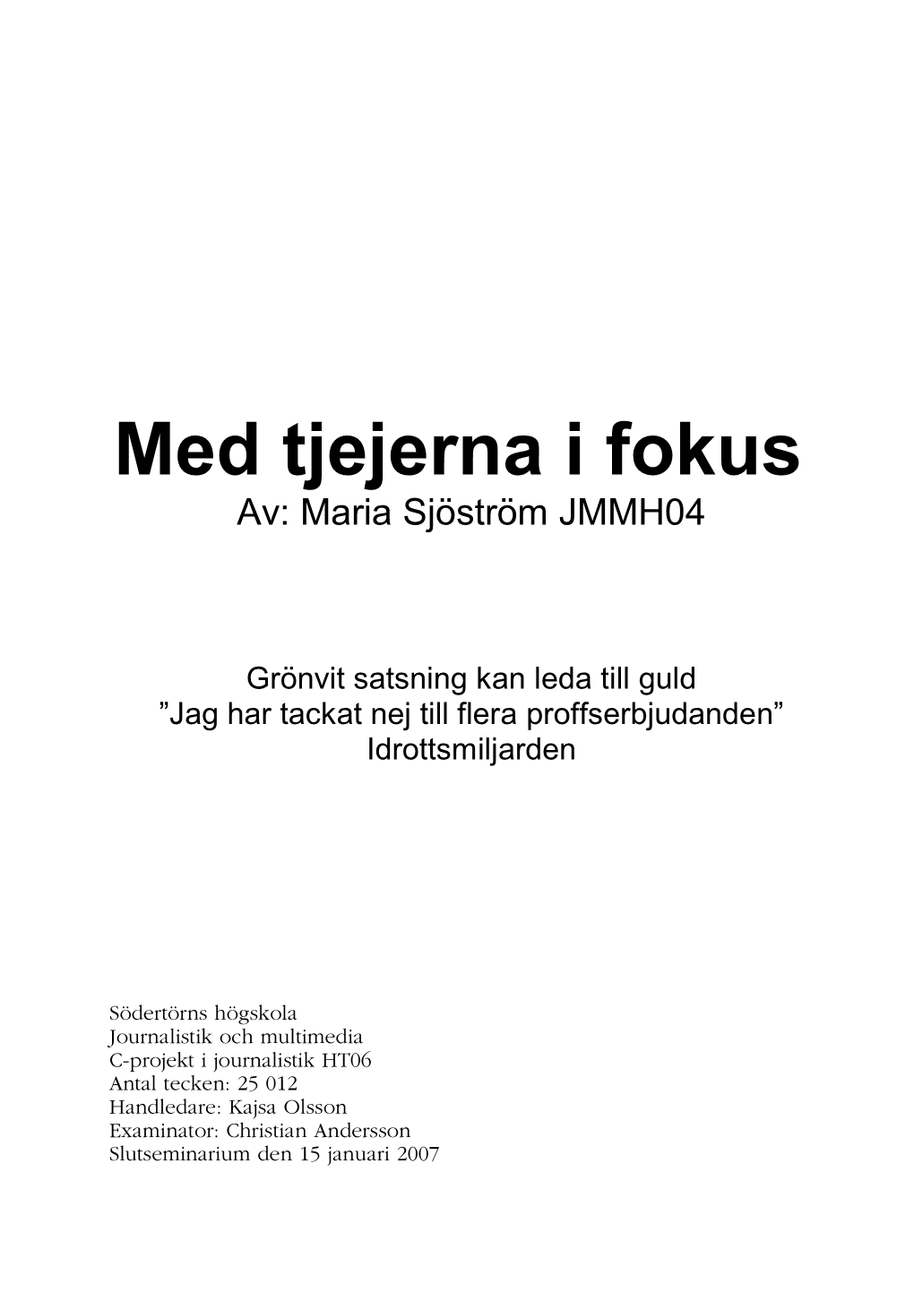 Med Tjejerna I Fokus Av: Maria Sjöström JMMH04