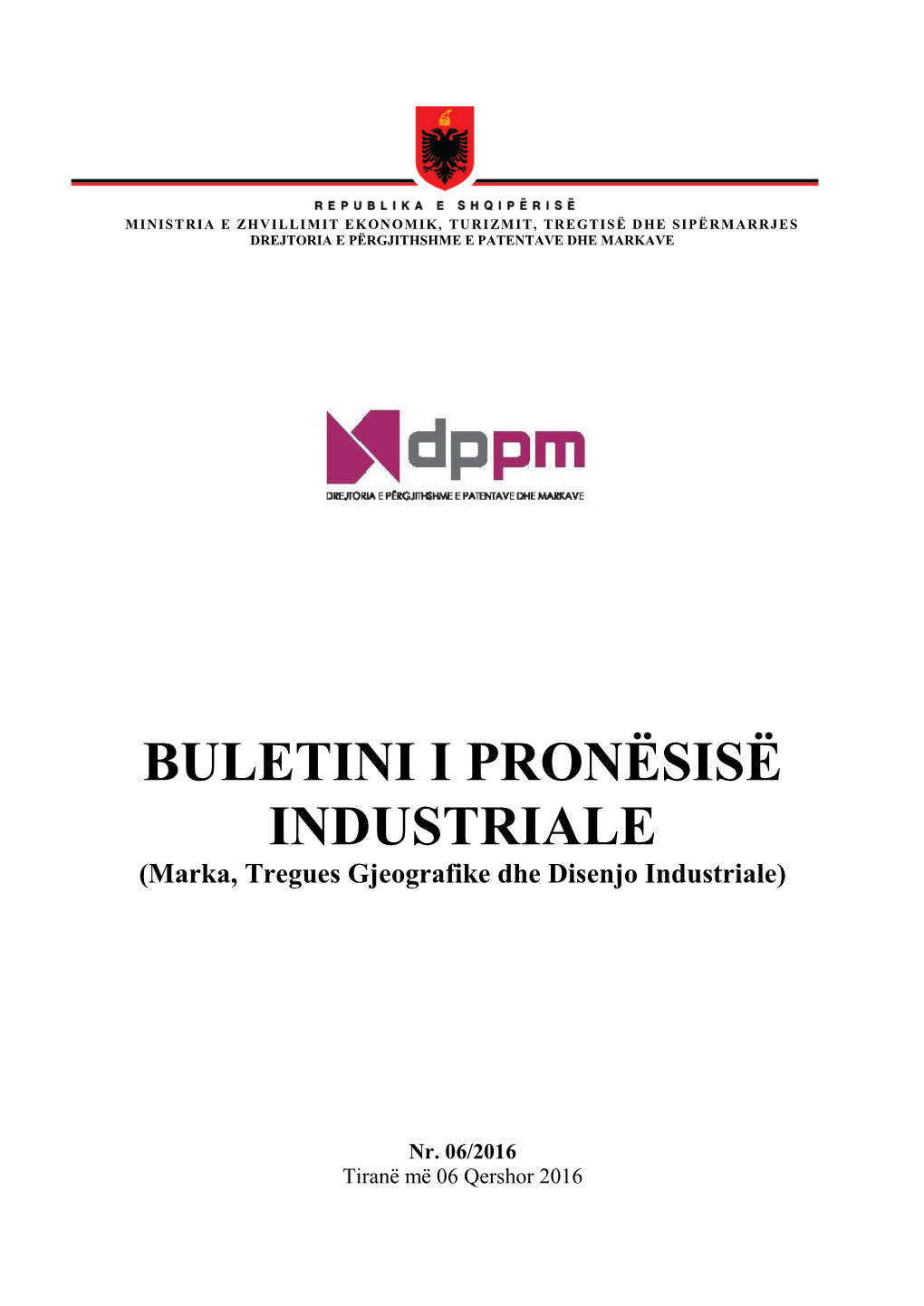 BULETINI I PRONËSISË INDUSTRIALE (Marka, Tregues Gjeografike Dhe Disenjo Industriale)