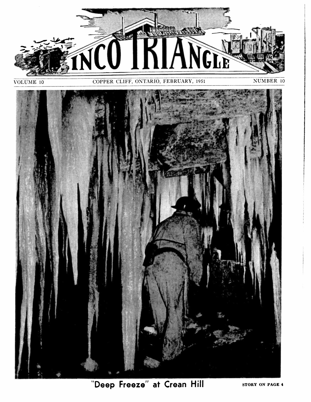 Deep Freeze" at Crean Hill STORY on PAGE 4 Page 2 INCO TRIANGLE FEBRUARY, 1951
