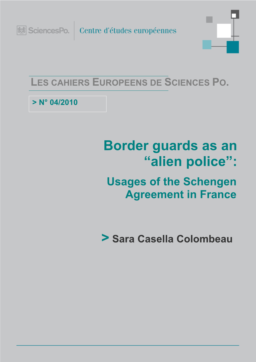 Border Guards As an “Alien Police”: Usages of the Schengen Agreement in France