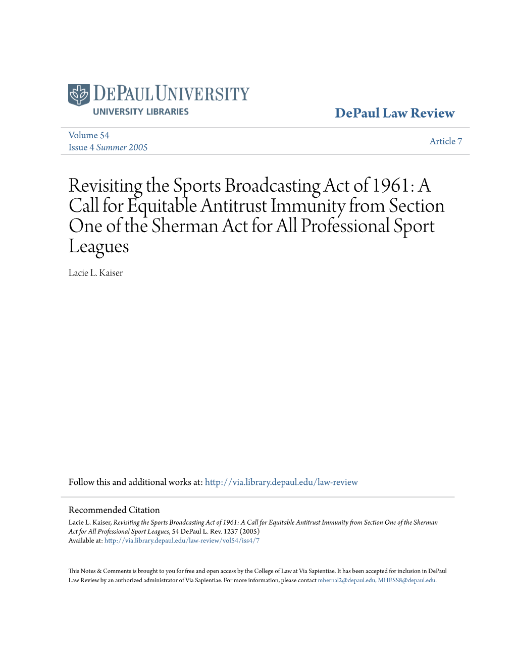Revisiting the Sports Broadcasting Act of 1961: a Call for Equitable Antitrust Immunity from Section One of the Sherman Act for All Professional Sport Leagues Lacie L