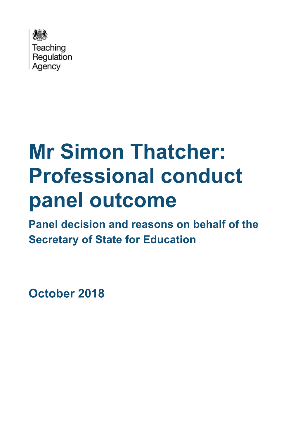 Mr Simon Thatcher: Professional Conduct Panel Outcome Panel Decision and Reasons on Behalf of the Secretary of State for Education
