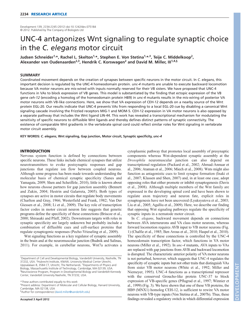 UNC-4 Antagonizes Wnt Signaling to Regulate Synaptic Choice in the C. Elegans Motor Circuit Judsen Schneider1,*, Rachel L
