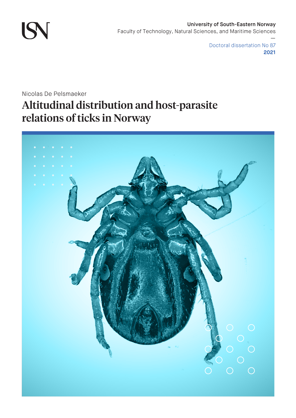 Altitudinal Distribution and Host-Parasite Relations of Ticks in Norway — Nicolas De Pelsmaeker Nicolas De Pelsmaeker