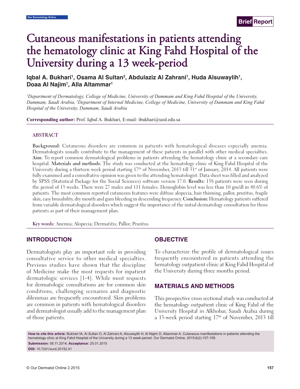 Cutaneous Manifestations in Patients Attending the Hematology Clinic at King Fahd Hospital of the University During a 13 Week-Period Iqbal A