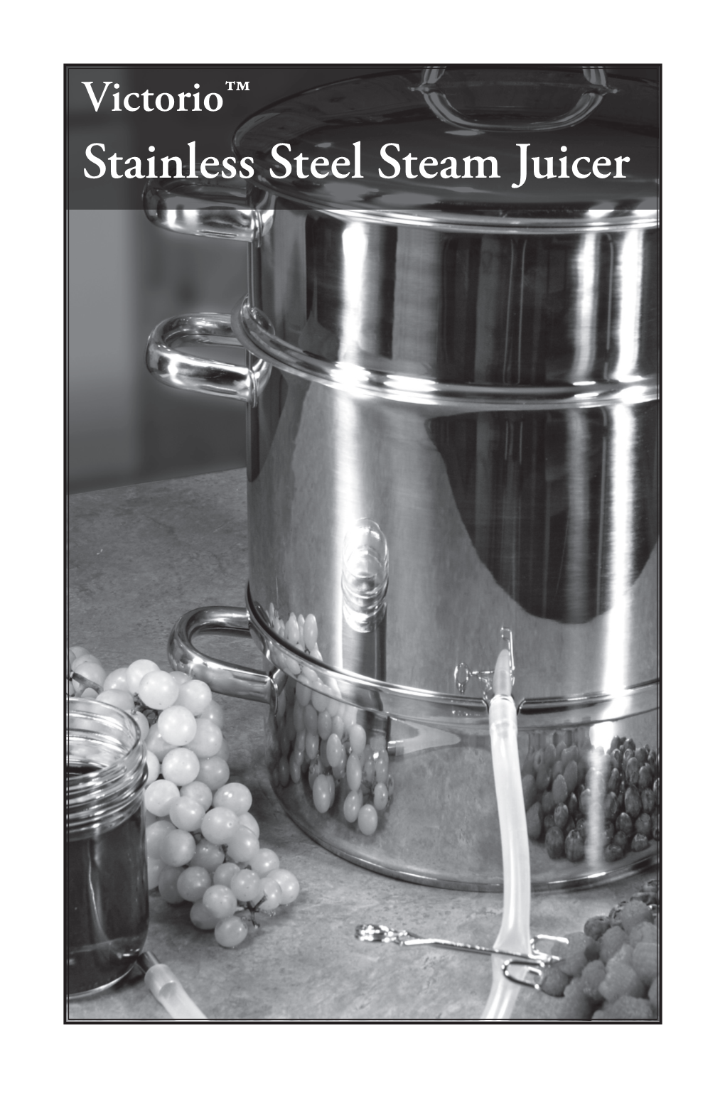 Stainless Steel Steam Juicer Copyright © 2008 Victorio Kitchen Products