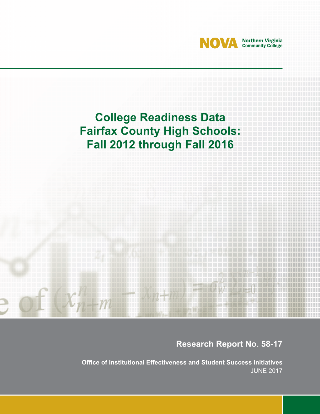 College Readiness Data Fairfax County High Schools: Fall 2012 Through Fall 2016