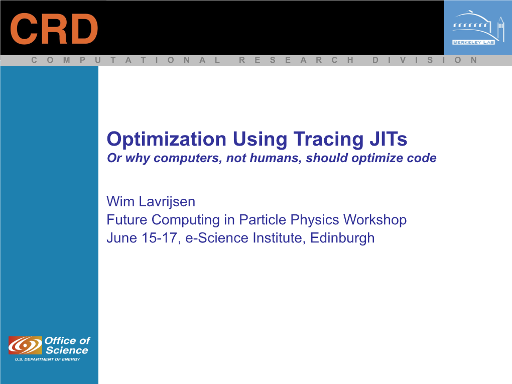 Optimization Using Tracing Jits Or Why Computers, Not Humans, Should Optimize Code