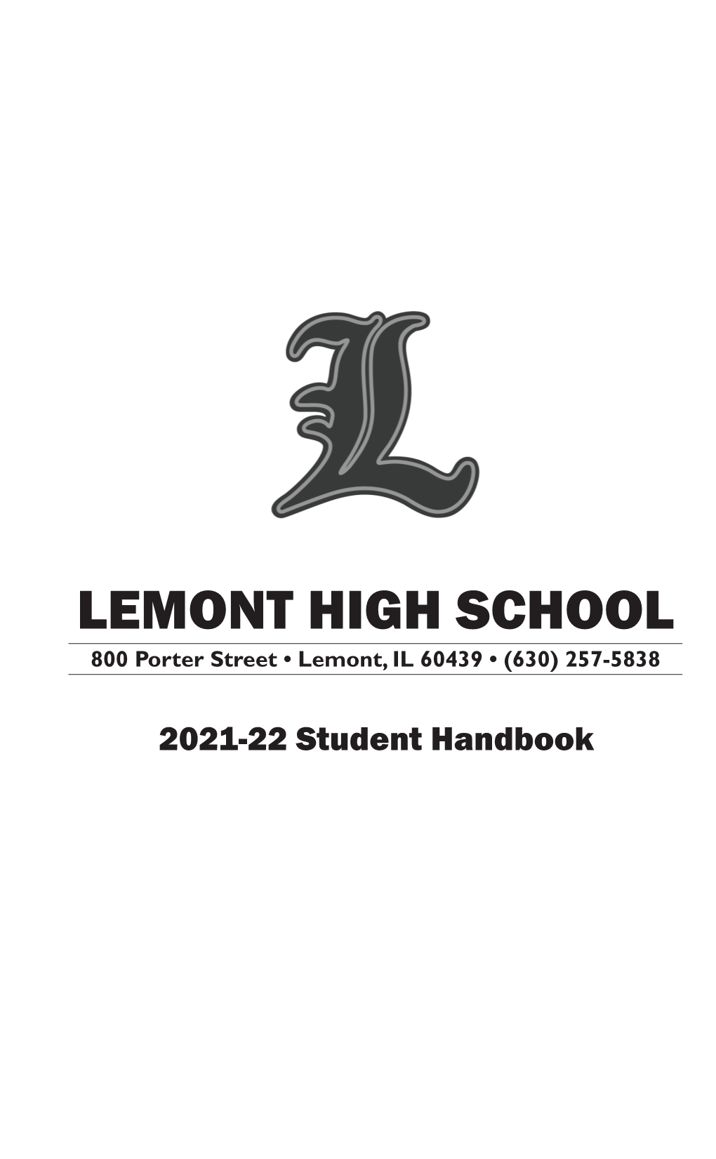 LEMONT HIGH SCHOOL 800 Porter Street • Lemont, IL 60439 • (630) 257-5838